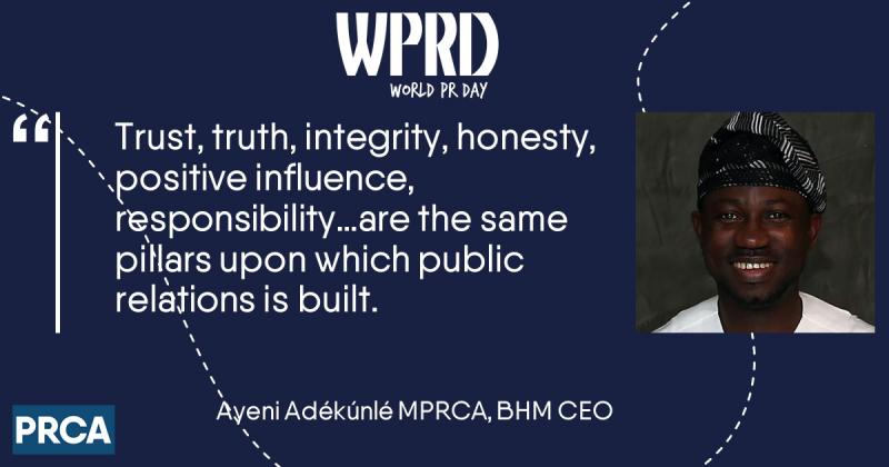 Ayeni Adekunle says trust, truth, integrity, honesty, positive influence are the pillars which PR is built